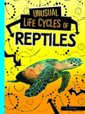 cover image of Unusual Life Cycles of Reptiles